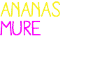 ANANAS MURE