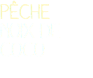 pêche noix de coco 