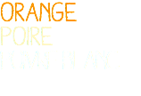 orange poire poivre blanc 