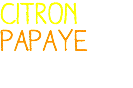 citron papaye