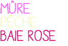 mûre pêche baie rose